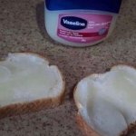 vaseline bread