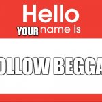 Follow beggar