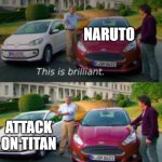 this is good but i like this | NARUTO; ATTACK ON TITAN | image tagged in this is good but i like this,anime,attack on titan,naruto,anime meme | made w/ Imgflip meme maker