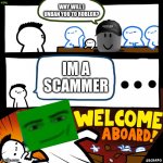 Scammer takes kid for being a scammer | WHY WILL I UNBAN YOU TO ROBLOX? IM A SCAMMER | image tagged in why should be hire you meme | made w/ Imgflip meme maker