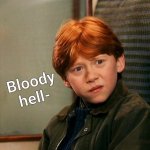 Ron bloody hell-