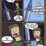 Sword of Lies | ALL GUMMY BEARS TASTE THE SAME | image tagged in sword of lies | made w/ Imgflip meme maker