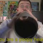 you are a poopy head meme
