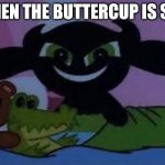 When The Imposter Is SUS Meme PPG edition | WHEN THE BUTTERCUP IS SUS | image tagged in ppg buttercup,memes | made w/ Imgflip meme maker