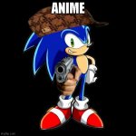 You're Too Slow Sonic | ANIME | image tagged in memes,you're too slow sonic | made w/ Imgflip meme maker