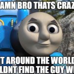 thomas who asked meme