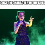 Custom characters look bad in the cutscenes | YOUR CUSTOM CHARACTER IN THE CUTSCENE: | image tagged in millie bobby brown | made w/ Imgflip meme maker