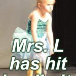 Over it | With 5 days left in the school year, Mrs. L has hit her limit. | image tagged in over it | made w/ Imgflip meme maker