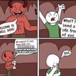 Welcome to Hell, Dave | DOWNVOTED MEMES BECAUSE YOU WERE JELOUS OF THE MEME'S SUCCESS | image tagged in welcome to hell dave | made w/ Imgflip meme maker