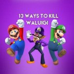 13 ways to kill waluigi