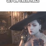 Lady Dimitrescu on the Phone | WHEN CIVILIANS WANT YOU TO SIT ON THEIR FACE | image tagged in lady dimitrescu on the phone | made w/ Imgflip meme maker