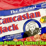 Still a prize in each package. | The Politically Correct Snack. | image tagged in politically correct snack | made w/ Imgflip meme maker
