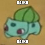 balbo | BALBO; BALBO | image tagged in balbo | made w/ Imgflip meme maker