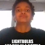 Lightbulbs- | WHEN I REALIZE; LIGHTBULBS ARE SUN IN A BOTTLE | image tagged in shocked andrew meme | made w/ Imgflip meme maker