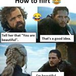 How to flirt game of thrones