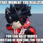 Sudden Realization | THAT MOMENT YOU REALIZED; YOU CAN RALLY VARIES INSTEAD OF HUNTING FOR THEM | image tagged in cailin facepalm,roblox,the moment you realize,loomian legacy | made w/ Imgflip meme maker