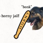my dog goes to horny jail