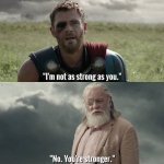 Thor I’m not as strong as you meme