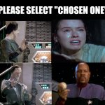 Choose Wisely | PLEASE SELECT "CHOSEN ONE" | image tagged in drake dukat meme,chosen one,star wars,star trek ds9,rey,sisko | made w/ Imgflip meme maker