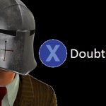 (X) Doubt Crusader