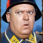Schultz from Hogan's Heroes I see know nothing