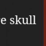 In terms of skull you have no more skull