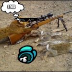 Fox with rifle | I FOX | image tagged in fox with rifle | made w/ Imgflip meme maker