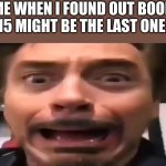 Robert Downey Jr Screaming | ME WHEN I FOUND OUT BOOK 15 MIGHT BE THE LAST ONE: | image tagged in robert downey jr screaming,wings of fire,wof | made w/ Imgflip meme maker