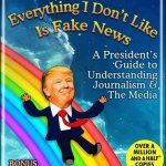 Everything is Fake News