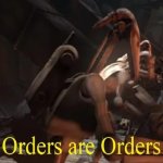 Orders are Orders