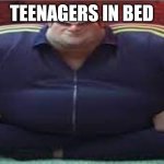 Teenagers be like | TEENAGERS IN BED | image tagged in wide yama | made w/ Imgflip meme maker