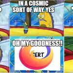 Why did FireFox even do this? | DO YOU THINK THIS IS FUNNY? IN A COSMIC SORT OF WAY, YES; WELL MR. FUNNY MAN, IS THIS HOW YOU GET YOUR SICK KICKS? WHAT?, ITS JUST A FIR-; OH MY GOODNESS!! SQUIDWARD! | image tagged in oh my goodness spongebob,firefox,spongebob,memes | made w/ Imgflip meme maker