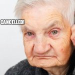 Mad Grandmama | TWITTER WHEN SOMEONE FAMOUS SAYS A WORD; CANCELLED! | image tagged in mad grandmama | made w/ Imgflip meme maker