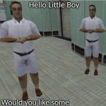 Hello Little Boy Would you like some blank