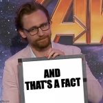 Tom Hiddleston "and that's a fact"