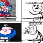 PFFT WTF | HMM THATS A NICE MOD BUT; THE MOD ON GAMEBANANA; PFFFFFFFFFFFF WTF; THE FANARTS ON DEVIANT ART | image tagged in man spiting out cereal | made w/ Imgflip meme maker