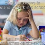 So many vowels... | When you move to Ireland to work in a school and you can’t say any names on the register | image tagged in girl crying while drawing | made w/ Imgflip meme maker