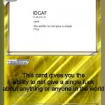 IDGAF card