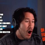 I think this gif says it all man | WHEN YOU FIND OUT YOUR OLD YOUTUBE CHANNEL WAS NOT ONLY HIJACKED BUT ALSO DELETED | image tagged in gifs,markiplier,rage,savage,hackers,youtube | made w/ Imgflip video-to-gif maker