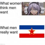 It is true tho.. | image tagged in what women think men want,girls vs boys,boys vs girls,anime,memes,funny | made w/ Imgflip meme maker
