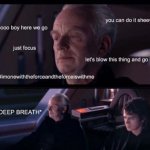 (reposted-meme template) sheev palps about to say something