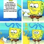 Me when a see a bad note be like | Hey Kendrin Diaz,we heard you hate Nat Peterson, we love him, you suck cause Nat Peterson is hilarious, and you think he’s not | image tagged in sponge bob throwing paper in the fire | made w/ Imgflip meme maker