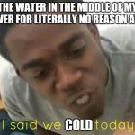 i said we ____ today Meme Generator - Imgflip