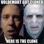 Clone wars | VOLDEMORT GOT CLONED; HERE IS THE CLONE | image tagged in matt hancock,voldemort,clones,lol | made w/ Imgflip meme maker