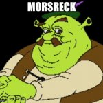 ns | MORSRECK | image tagged in morshu shrek | made w/ Imgflip meme maker