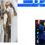 League of jay announcement template