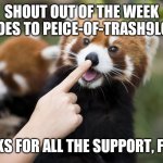 Tanks | SHOUT OUT OF THE WEEK GOES TO PEICE-OF-TRASH9L07; THANKS FOR ALL THE SUPPORT, FRIEND | image tagged in boop,shout out | made w/ Imgflip meme maker