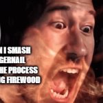 I'll tell u this that really hurt | ME WHEN I SMASH MY FINGERNAIL WHILE IN THE PROCESS OF CHOPPING FIREWOOD | image tagged in gifs,markiplier,rage,savage,relatable,pain | made w/ Imgflip video-to-gif maker