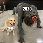I Think We All Know Which One Here’s Worse... | 2020; 2016 | image tagged in dog wolf,2016,2020,bad year | made w/ Imgflip meme maker