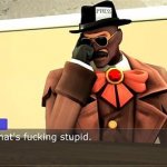 spy first of all, thats fucking stupid